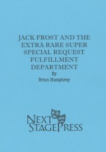 Jack Frost and the ERSSRFD
NOW AVAILABLE from Next Stage Press